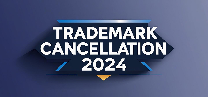 Trademark Cancellation 2024
